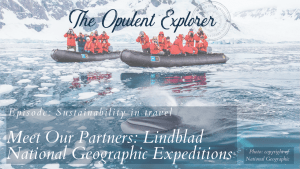 Lindblad Expeditions sustainability - Luxury Travel Expert - The Opulent Explorer